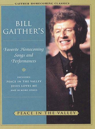 Bill And Gloria Gaither - Peace In The Valley