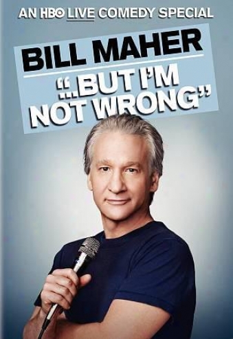 Bill Maher: Unless I'm Not Wrong