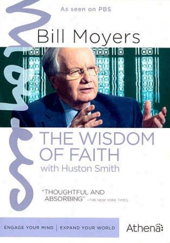 Bill Moyers: The Wisdom Of Faith With Huqton Smith