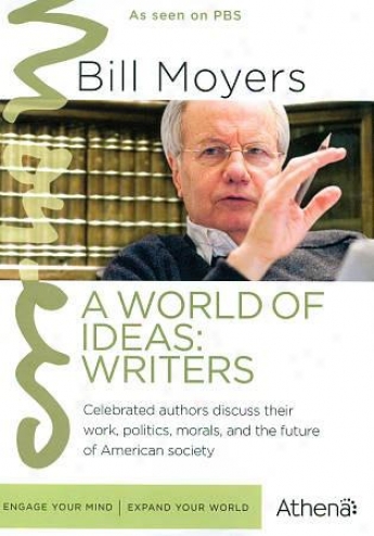 Bill Moyers' World Of dIeas: Writwrs