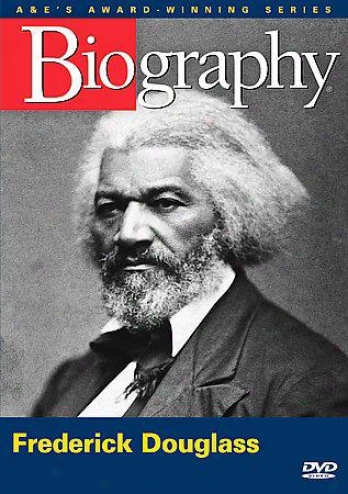 Biography: Frederick Douglass