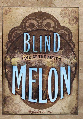 Blind Melon - Live At The Metro 9-27-1995