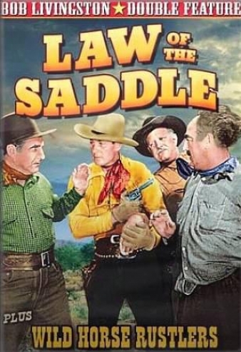 Bob Livingston Double Characteristic: Law Of The Saddle/wild Horse Rustlers