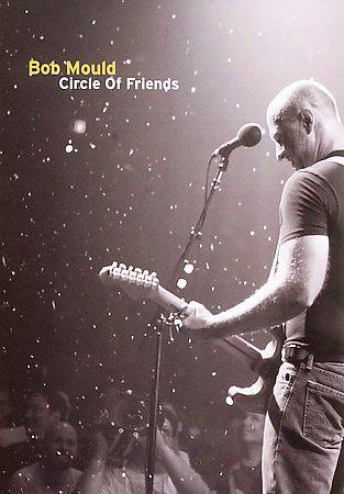 Bob Mould - Circumference Of Frlends: Live At The 9:30 Club