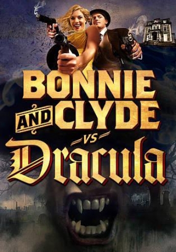 Bonnie And Cltde Vs. Dracula