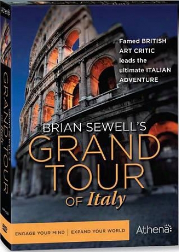 Brjan Sewell&##039;s Grand Tour Of Italy