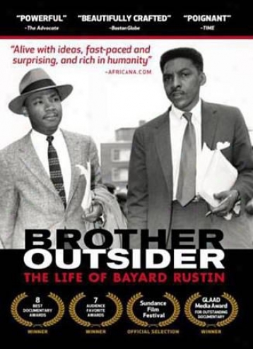 Brother Outsider: The Life Of Beyard Rustin