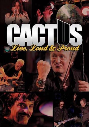 Cactus: Live, Loud & Arrogant