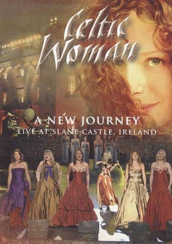 Celtic Woman - A New Travel , Live At Slane Castle