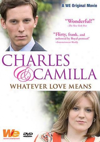 Charles & Camilla - Whatever Lovw Means