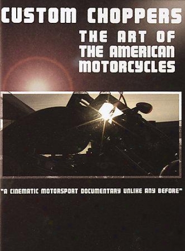 Choppres: The World Of Cuatom Motorcycles