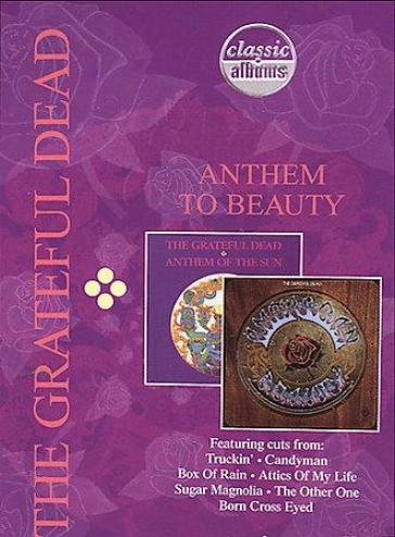 Classic Albums - Grateful Dead: Anthem To Beauty