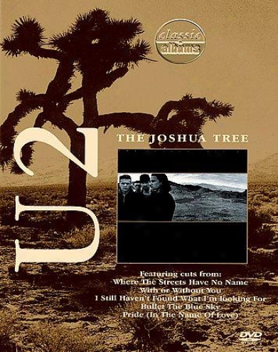 Classic Albums Series - U2: Tje Joshua Tree