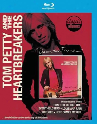 Classic Albums: Tom Petty And The Heartbreakers - Damn The Torpedoes