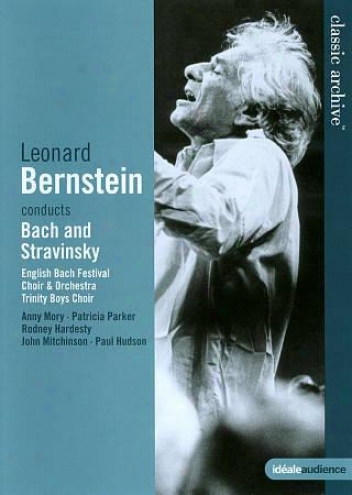 Classic Archive: Leonard Bernstein Conducts Bach And Stravinsky