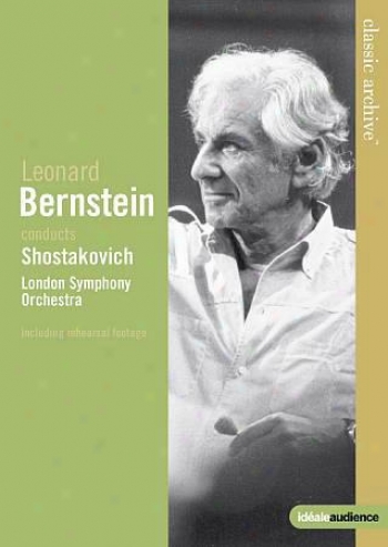 Classic Archive: Leonard Bernstein Conducts Shostakovich