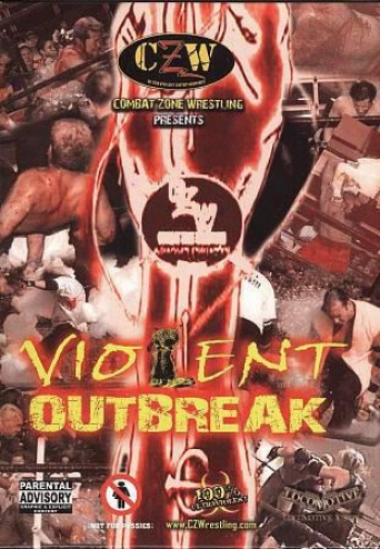 Combat Zone Wrestling: Violent Outbreak