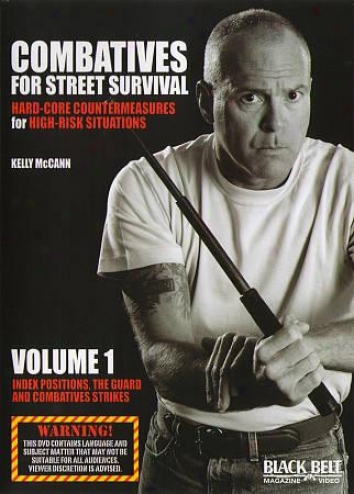 Combatives For Street Survival, Vol. 1: Index Positions, The Guard And Combative