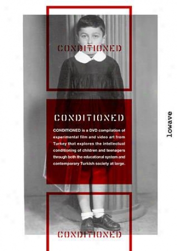Conditioned