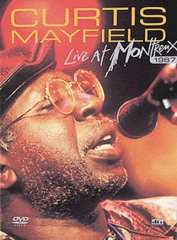 Curtis Mayfield - Live At Montreux 1987
