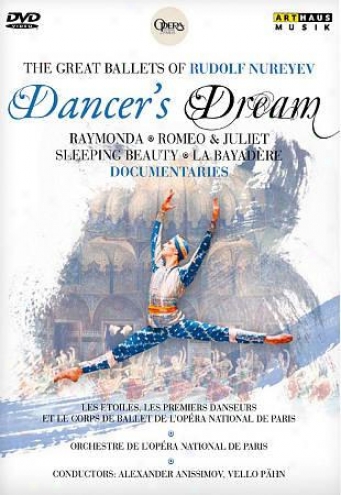 Dancer's Dream: The Great Ballets Of Rudolf Nureyev