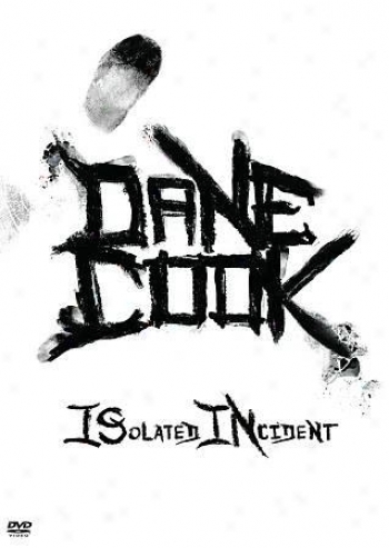 Dane Cook: Isolated Incident