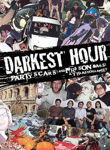 Darkest Hour - Party Scars And Jail Bars: A Thrashography