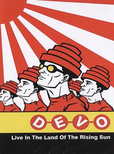 Devo - Live In The Land Of The Rising Day-star: Japan 2003