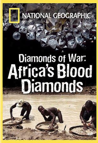 Diamonds Of War: Africa's Blood Diamond