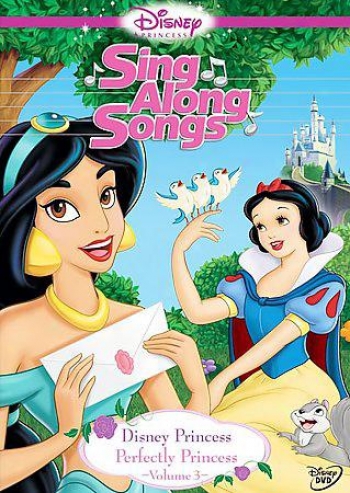 Disney Princess Sing Along Songs Vol. 3: Perfectly Prinfses