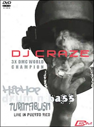 Dj Craze - Hip Hop/drum & Bass In Puerto Rico