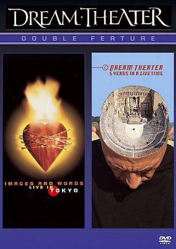 Dream Theater - Images And Words: Live In Tokyo/5 Years In A Livetime