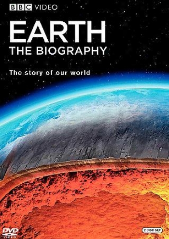 Earth - The Biography