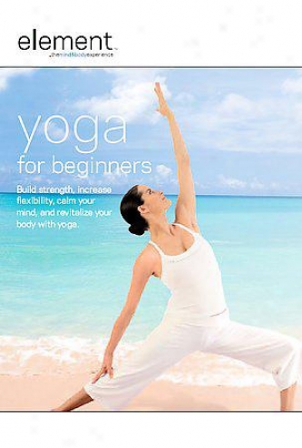 Element - The Mind & Body Experience - Yoga For Beginners