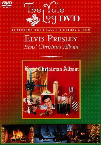 Elvis Presley: Elvis' Christmas Album - The Yule Log Album