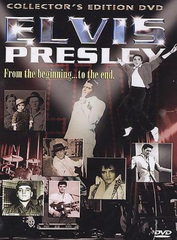 Elvis Presley - From The Beginning... To The End