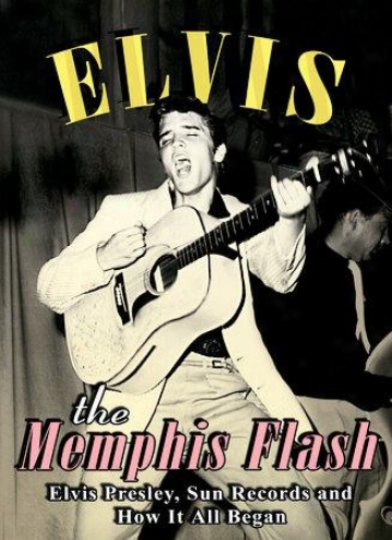 Elvis Presley - Memphis Flash