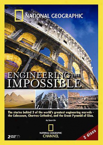 Engineering The Impossible