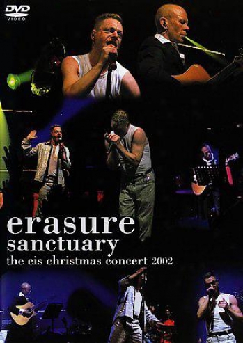 Erasure - Sanctuary: The Eis Christmas Concert 2002