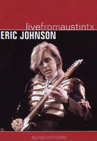 Eric Johnson - Live From Austin, Texas