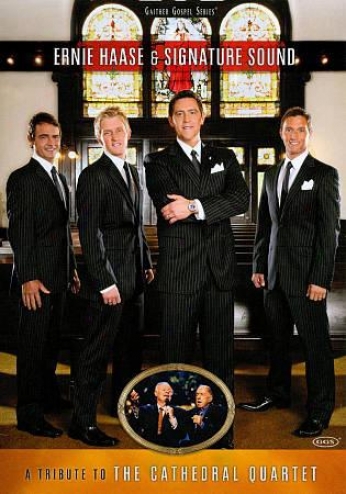 Ernie Haase & Signature Sound: A Tribute To The Cathedral Quartet
