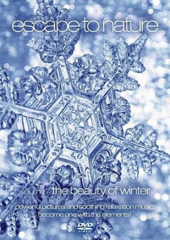 Escape To Nature, Vol. 7: The Beauty Of Winter