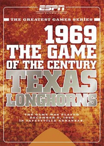 Espn: The Greatest Games: 1969 - The Game Of The Century: Texws Longhorns