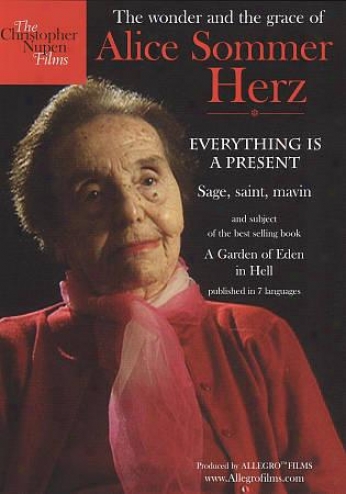 Everything Is A Present: The Wonder And Grace Of Alice Sommer Hertz