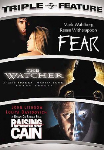 Fear/tne Watcher/rasing Cain - Triple Feature