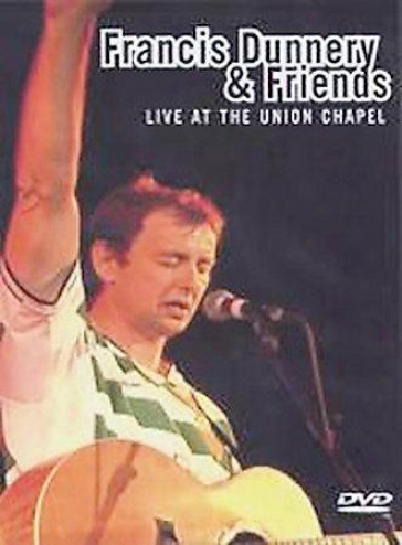 Francis Dunnery And Friends - Live At Union Chapel