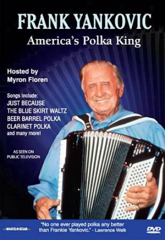 Frank Yankovic - America's Polka King