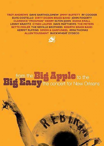 From The Big Apple To The Big Easy - The Concert For New Orleans