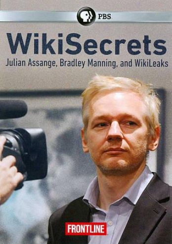 Frontline: Wikisecrets - Julian Assange, Bradley Manning And Wikileaks