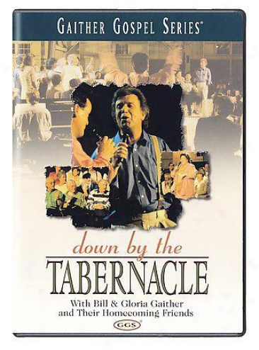 Gaither Gospel Series - Down By The Tabernacle